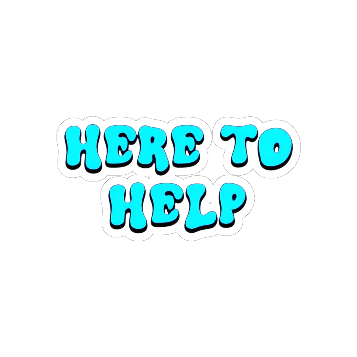 Here To Help By Tanis Tweedale | We're Here to Help - alternate angle 1, merchandise